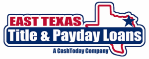 Tyler TX Auto Title Loans | East Texas Title & Loan – Up to $15,000